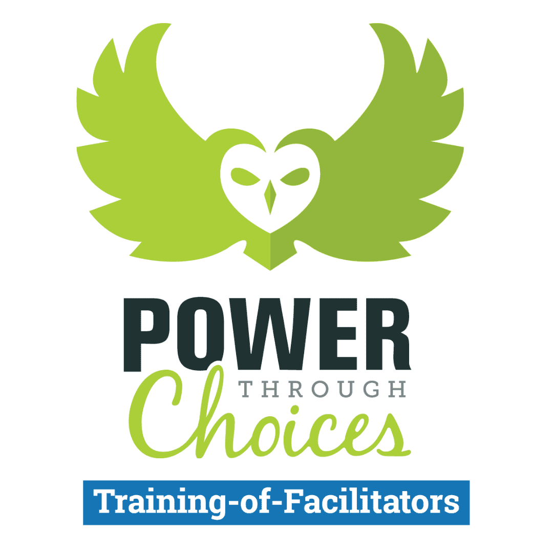 Image includes logo for Power Through Choices, with an owl spreading its wings over the name, along with the title, Training-of-Facilitators