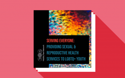 Serving Everyone: Providing Health Services to LGBTQ+ Youth
